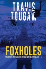 Foxholes By Travis Tougaw Cover Image