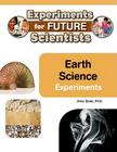 Earth Science Experiments (Experiments for Future Scientists) By Ph. D. Aviva Ebner, Aviva Ebner Cover Image