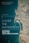 I Cover the Waterfront: Stories from the San Diego Shore By Max Miller Cover Image