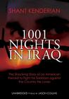 1001 Nights in Iraq: The Shocking Story of an American Forced to Fight for Saddam Against the Country He Loves By Shant Kenderian, Jason Collins (Read by) Cover Image