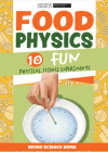 Food Physics: 10 Fun Physical Science Experiments Cover Image