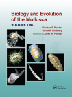Biology and Evolution of the Mollusca, Volume 2 By Winston Frank Ponder, David R. Lindberg, Juliet Mary Ponder Cover Image