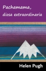 Pachamama, diosa extraordinaria Cover Image