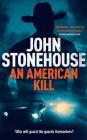 An American Kill By John Stonehouse Cover Image