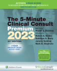 5-Minute Clinical Consult 2023 (Premium) By Dr. Frank J. Domino, MD, Dr. Kathleen Barry, MD, Dr. Jeremy Golding, MD, FAAFP, Dr. Robert A. Baldor, MD, FAAFP, Mark B. Stephens, MD, MS, FAAFP Cover Image