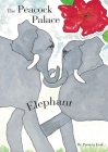 The Peacock Palace Elephant Cover Image