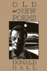 Old And New Poems By Donald Hall Cover Image