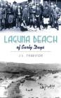 Laguna Beach of Early Days By J. S. Thurston Cover Image