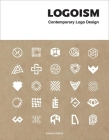 Logoism: Contemporary LOGO Design By Sandu Publishing (Editor) Cover Image