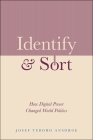 Identify and Sort: How Digital Power Changed World Politics By Josef Teboho Ansorge Cover Image