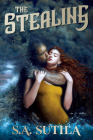 The Stealing: Journey Into a Sublime Gothic Storm By S. a. Sutila Cover Image