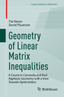 Geometry of Linear Matrix Inequalities: A Course in Convexity and Real Algebraic Geometry with a View Towards Optimization (Compact Textbooks in Mathematics) Cover Image