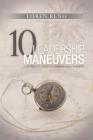 10 Leadership Maneuvers: A General's Guide to Serving and Leading Cover Image