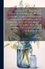 Advanced Studies of Flower Painting in Water Colors, Reproduced From Original Drawings by A. Hanbury and Other Artists. With Full Directions for Copyi By Ada Hanbury Cover Image