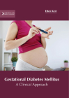 Gestational Diabetes Mellitus: A Clinical Approach Cover Image