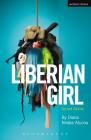 Liberian Girl (Modern Plays) By Diana Nneka Atuona Cover Image