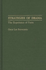 Strategies of Drama: The Experience of Form (Bibliographies and Indexes in Religious Studies #39) Cover Image