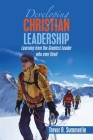 Developing Christian Leadership: Learning from the Greatest Leader Who Ever Lived By Trevor R. Summerlin Cover Image