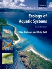 Ecology of Aquatic Systems By Mike Dobson, Chris Frid Cover Image