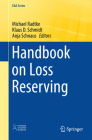 Handbook on Loss Reserving (Eaa) By Michael Radtke (Editor), Klaus D. Schmidt (Editor), Anja Schnaus (Editor) Cover Image