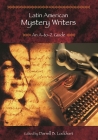 Latin American Mystery Writers: An A-To-Z Guide Cover Image