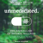 Unmedicated: The Four Pillars of Natural Wellness Cover Image
