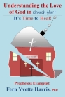 Understanding the Love of God in Church Hurt: It's Time to Heal! Cover Image