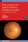 Photo Acoustic and Optical Coherence Tomography Imaging, Volume 2: Fundus imaging for the retina By Ayman El-Baz (Editor), Jasjit S. Suri (Editor) Cover Image