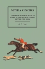 Notitia Venatica - A Treatise on Fox-Hunting to which is Added a Compendious Kennel Stud Book Cover Image