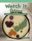 Watch It Grow (Mathematics Readers) By Lori Barker Cover Image