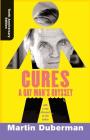 Cures (Tenth Anniversary Edition): A Gay Man's Odyssey By Martin Duberman Cover Image
