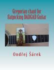 Gregorian chant for flatpicking DADGAD Guitar By Ondrej Sarek Cover Image