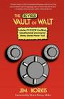 The Revised Vault of Walt By Jim Korkis, Bob McLain (Editor), Diane Disney Miller (Foreword by) Cover Image