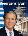 George W. Bush: Texas Governor and U.S. President (Social Studies: Informational Text) By Patrice Sherman Cover Image