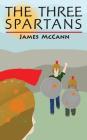 The Three Spartans By James McCann Cover Image