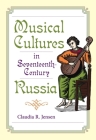 Musical Cultures in Seventeenth-Century Russia (Russian Music Studies) By Claudia R. Jensen Cover Image