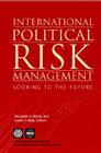 International Political Risk Management: Looking to the Future Cover Image