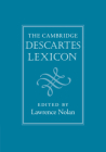 The Cambridge Descartes Lexicon By Lawrence Nolan (Editor) Cover Image