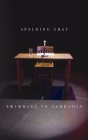 Swimming to Cambodia By Spalding Gray, Roger Rosenblatt (Introduction by), James Leverett (Afterword by) Cover Image