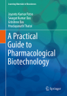 A Practical Guide to Pharmacological Biotechnology (Learning Materials in Biosciences) By Jayanta Kumar Patra, Swagat Kumar Das, Gitishree Das Cover Image