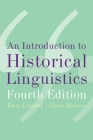 An Introduction to Historical Linguistics, 4th Edition By Terry Crowley, Claire Bowern Cover Image