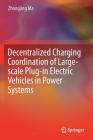 Decentralized Charging Coordination of Large-scale Plug-in Electric Vehicles in Power Systems Cover Image