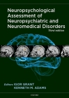 Neuropsychological Assessment of Neuropsychiatric and Neuromedical Disorders Cover Image