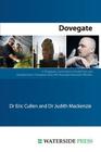 Dovegate: A Therapeutic Community in a Private Prison and Developments in Therapeutic Work with Personality Disordered Offenders By Eric Cullen, Judith MacKenzie, Barbara Rawlings (Foreword by) Cover Image