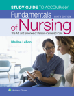 Study Guide for Fundamentals of Nursing: The Art and Science of Person-Centered Care By Marilee LeBon Cover Image