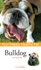 Bulldog [With DVD] (Your Happy Healthy Pet Guides #150) Cover Image