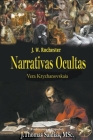 Narrativas Ocultas By Conde J. W. Rochester, Vera Kryzhanovskaia, J. Thomas Msc Saldias Cover Image