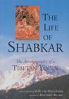The Life of Shabkar: The Autobiography of a Tibetan Yogin By Shabkar Tsogdruk Rangdrol, H.H. the Fourteenth Dalai Lama (Foreword by), Matthieu Ricard (Translated by) Cover Image