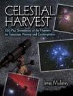 Celestial Harvest: 300-Plus Showpieces of the Heavens for Telescope Viewing and Contemplation (Dover Books on Astronomy) Cover Image