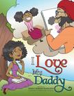 I Love My Daddy By Tanya L. Kersey Hamilton Cover Image